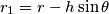 r_1=r-h\sin\theta
