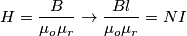 H=\frac{B}{\mu_o\mu_r}\rightarrow \frac{Bl}{\mu_o\mu_r}=NI