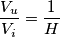 \frac{V_u}{V_i} = \frac{1}{H}