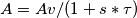 A=Av/(1+s*\tau)