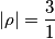 |\rho|=\frac{3}{1}