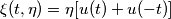 \xi (t,\eta) = \eta[u(t) + u(-t)]