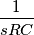 \frac{1}{sRC}