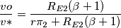 \frac{vo}{v*}= \frac{R_{E2}(\beta +1)}{r\pi_2 + R_{E2}(\beta +1)} \frac{vo}{v*}= \frac{R_{E2}(\beta +1)}{r\pi_2 + R_{E2}(\beta +1)}