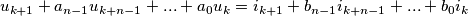 \\
u_{k+1}+a_{n-1}u_{k+n-1}+...+a_{0}u_{k}=i_{k+1}+b_{n-1}i_{k+n-1}+...+b_{0}i_{k}
\\