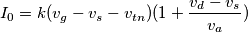 I_0=k(v_g-v_s-v_{tn})(1+\frac{v_d-v_s}{v_a})