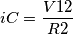 iC = \frac{V12}{R2} iC = \frac{V12}{R2}