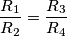 \frac{R_1}{R_2} = \frac{R_3}{R_4}