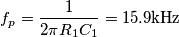f_p=\frac{1}{2\pi R_1 C_1}=15.9\text{kHz} f_p=\frac{1}{2\pi R_1 C_1}=15.9\text{kHz}
