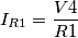 I_{R1}=\frac{V4}{R1}