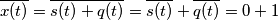 \overline{x(t)}=\overline{s(t)+q(t)}=\overline{s(t)}+\overline{q(t)}=0+1