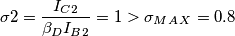 \sigma 2= \frac{I_C_2}{\beta_D I_B_2}=1>\sigma_M_A_X=0.8