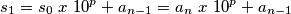 s_1=s_0\ x\ 10^p+a_{n-1}=a_n\ x \ 10^p+a_{n-1}