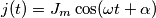 j(t)=J_m\cos(\omega t+\alpha) j(t)=J_m\cos(\omega t+\alpha)