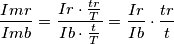 \frac{Imr}{Imb}=\frac{Ir \cdot\frac{tr}{T}}{Ib\cdot\frac{t}{T}}= \frac{Ir}{Ib}\cdot\frac{tr}{t} \frac{Imr}{Imb}=\frac{Ir \cdot\frac{tr}{T}}{Ib\cdot\frac{t}{T}}= \frac{Ir}{Ib}\cdot\frac{tr}{t}