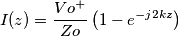 I(z)=\frac{Vo^{+}}{Zo}\left(1-e^{-j2kz}\right)