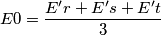 E0=\frac{E'r+E's+E't}{3}