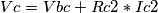 Vc=Vbc+Rc2*Ic2 Vc=Vbc+Rc2*Ic2