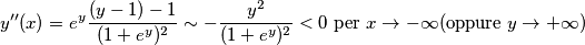 y''(x)=e^y \frac{(y-1)-1}{(1+e^y)^2} \sim  -\frac{y^2}{(1+e^y)^2} <0 \text{ per } x\rightarrow -\infty (\text{oppure }y\rightarrow +\infty)