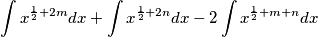 \int x^{\frac{1}{2}+2m}dx+\int x^{\frac{1}{2}+2n}dx-2\int x^{\frac{1}{2}+m+n} dx