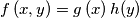f\left(x,y\right)=g\left(x\right)h(y)