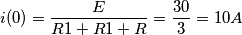 i(0)=\frac{E}{R1+R1+R}=\frac{30}{3}=10A