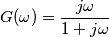 G(\omega)=\frac{j\omega}{1+j\omega}