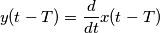y(t - T ) = \frac{d }{ dt}x(t - T ) y(t - T ) = \frac{d }{ dt}x(t - T )