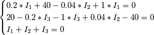\begin{cases}
0.2*I_1+40-0.04*I_2+1*I_1=0 \\
20-0.2*I_3-1*I_3+0.04*I_2-40=0 \\
I_1+I_2+I_3=0 
\end{cases}