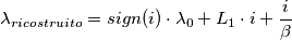 \lambda_{ricostruito} = sign(i) \cdot \lambda_0 + L_1 \cdot i + \frac{i}{\beta}