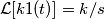 \mathcal{L}[k 1(t)]=k/s