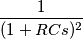\frac{1}{(1 + RCs)^{2}}