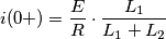 i(0+)=\frac{E}{R}\cdot \frac{L_{1}}{L_{1}+L_{2}}
