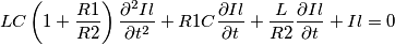 LC\left ( 1+\frac{R1}{R2} \right )\frac{\partial ^2 Il}{\partial t^2}+R1C\frac{\partial Il}{\partial t}+\frac{L}{R2}\frac{\partial Il}{\partial t}+Il=0