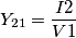 Y_{21}=\frac{I2}{V1}