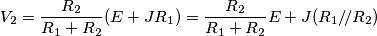 V_2=\frac{R_2}{R_1+R_2}(E+JR_1)=\frac{R_2}{R_1+R_2}E + J(R_1/\!/R_2)