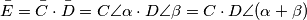 \bar{E}=\bar{C}\cdot \bar{D}=C\angle \alpha \cdot D\angle \beta =C\cdot D\angle (\alpha +\beta ) \bar{E}=\bar{C}\cdot \bar{D}=C\angle \alpha \cdot D\angle \beta =C\cdot D\angle (\alpha +\beta )
