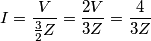 I=\frac{V}{\frac{3}{2}Z}=\frac{2V}{3Z}=\frac{4}{3Z} I=\frac{V}{\frac{3}{2}Z}=\frac{2V}{3Z}=\frac{4}{3Z}