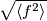 \sqrt{\langle f^2 \rangle} \sqrt{\langle f^2 \rangle}