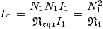 L_{1}=\frac{N_{1}N_{1}I_{1}}{\mathfrak{R_{eq1}}I_{1}}=\frac{N_{1}^{2}}{\mathfrak{R_{t}}} L_{1}=\frac{N_{1}N_{1}I_{1}}{\mathfrak{R_{eq1}}I_{1}}=\frac{N_{1}^{2}}{\mathfrak{R_{t}}}