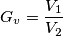 G_v = \frac{V_1}{V_2}