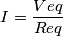 I=\frac{Veq}{Req} I=\frac{Veq}{Req}