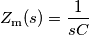 Z_\text{m}(s) = \frac{1}{sC}