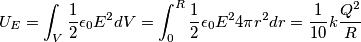 U_{E}=\int_{V}\frac{1}{2}{\epsilon_0}E^2dV=\int_{0}^{R}\frac{1}{2}{\epsilon_0}E^{2}4{\pi}r^2dr=\frac{1}{10}k\frac{Q^2}{R}