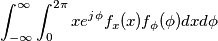 \int_{-\infty}^{\infty}\int_{0}^{2\pi}xe^{j\phi}f_{x}(x)f_{\phi}(\phi)dxd\phi