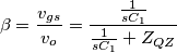 \beta=\frac{v_{gs}}{v_o}=\frac{\frac{1}{sC_1}}{\frac{1}{sC_1}+Z_{QZ}}