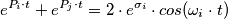 e^{P_i \cdot t} + e^{P_j \cdot t} = 2\cdot e^{\sigma _i} \cdot cos (\omega_i \cdot t)