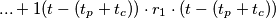 ... +1(t - (t_{p}+t_{c})) \cdot r_{1} \cdot ( t -(t_{p}+t_{c}))