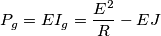 {P_g} = E{I_g} = \frac{{{E^2}}}{R} - EJ {P_g} = E{I_g} = \frac{{{E^2}}}{R} - EJ