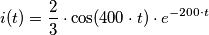 i(t)=\frac {2}{3} \cdot \cos(400 \cdot t) \cdot e^{-200 \cdot t}
